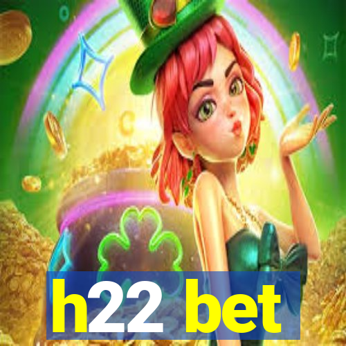 h22 bet